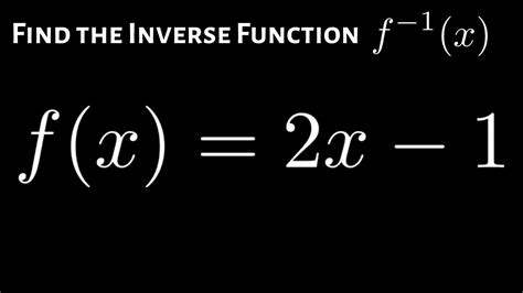 What is the inverse of FX )= 2x 1?