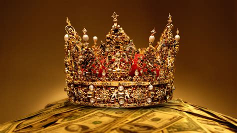 What is the king of money?
