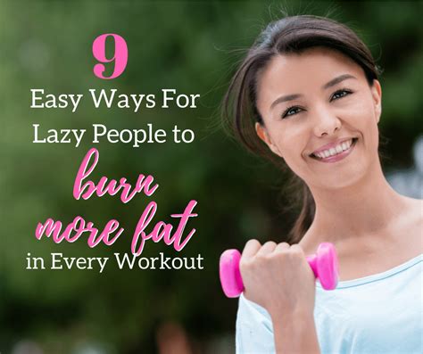 What is the laziest way to burn fat?