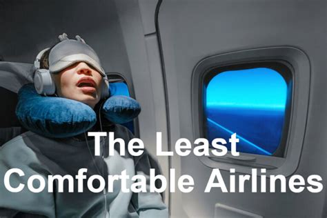 What is the least comfortable airline?