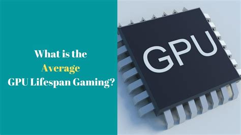 What is the lifespan of a GPU?