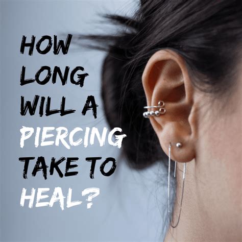 What is the longest healing piercing?