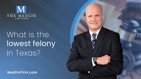 What is the lowest felony in Texas?