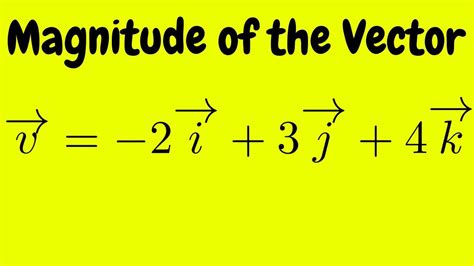 What is the magnitude of V 2i 3j?