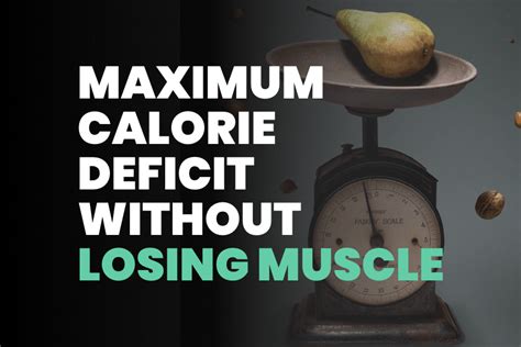 What is the maximum calorie deficit?