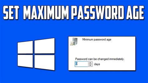 What is the maximum password age?