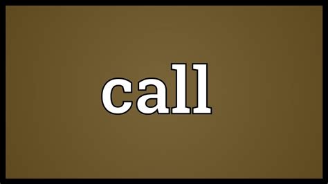 What is the meaning of calling in?