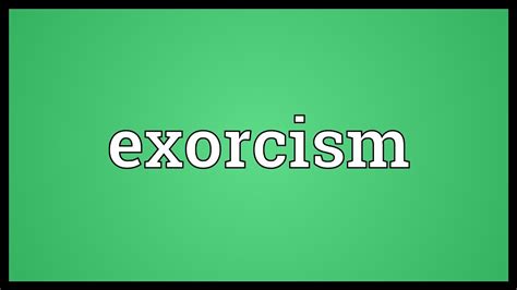 What is the meaning of exorcism in Oxford English?