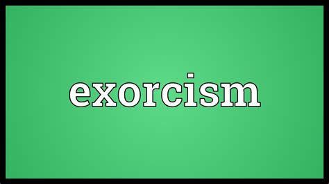 What is the meaning of exorcism in literature?