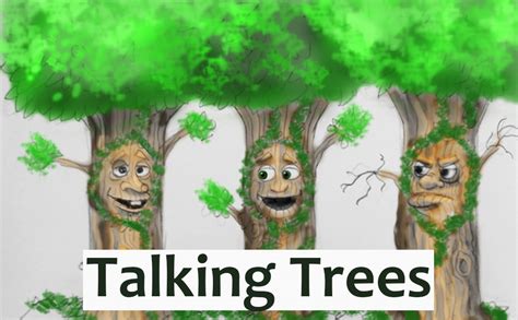 What is the meaning of talking tree?