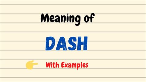 What is the meaning of the word dash?