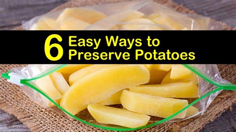What is the method of preservation of potato?