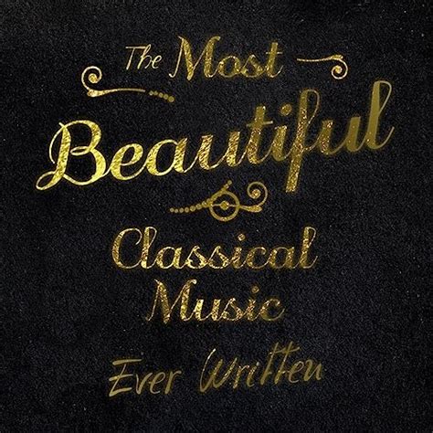 What is the most beautiful music ever written?