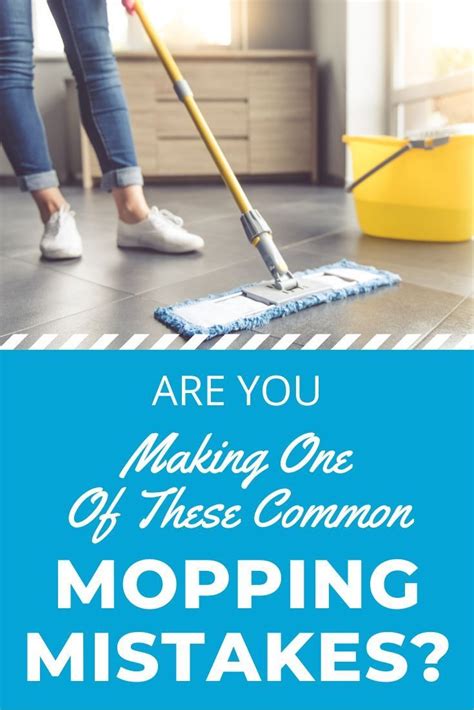 What is the most common mistake in mopping?