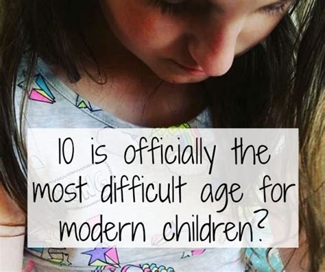 What is the most difficult age for a girl?