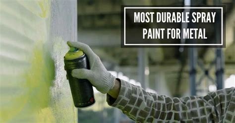 What is the most durable metal paint?
