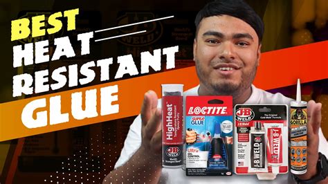 What is the most heat resistant glue?