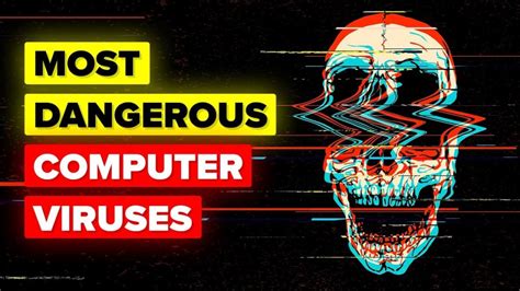 What is the most scary computer virus?