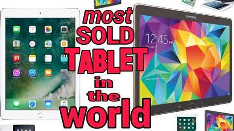 What is the most sold tablet?