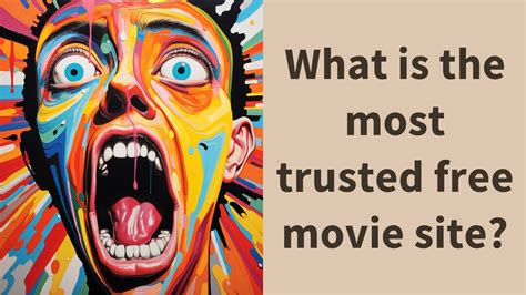 What is the most trusted free movie site?