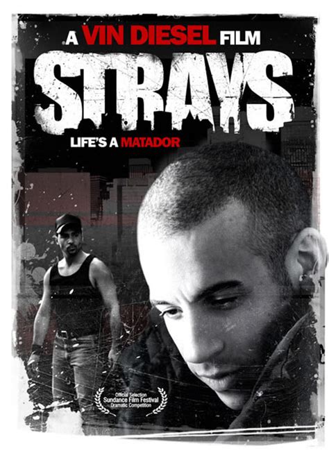 What is the movie Strays about with Vin Diesel?