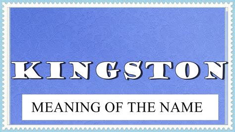 What is the nickname of Kingston?
