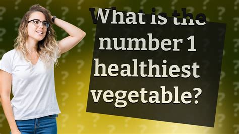 What is the number 1 healthiest vegetable?