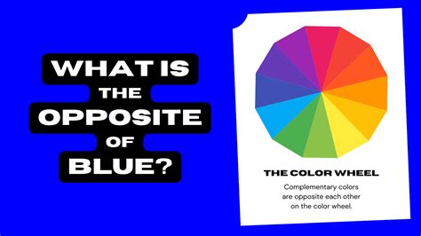 What is the opposite color of blue?