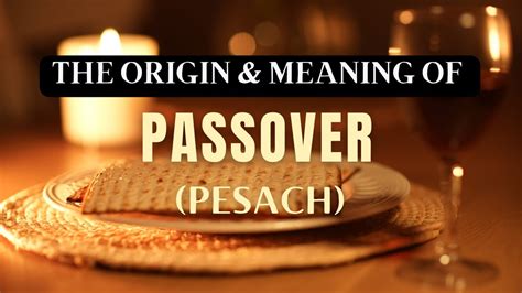 What is the origin and meaning of the term Passover?