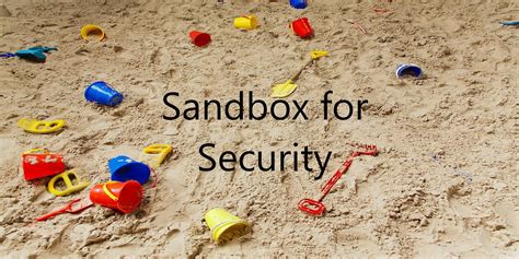 What is the problem with sandboxing?