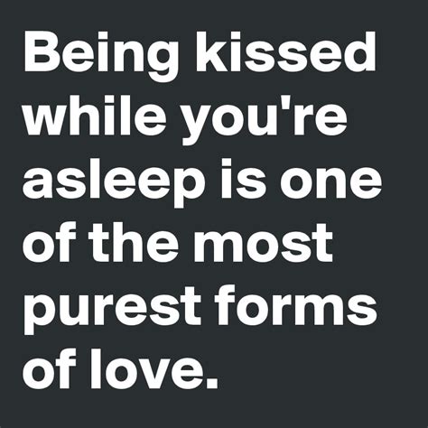 What is the purest form of kiss?