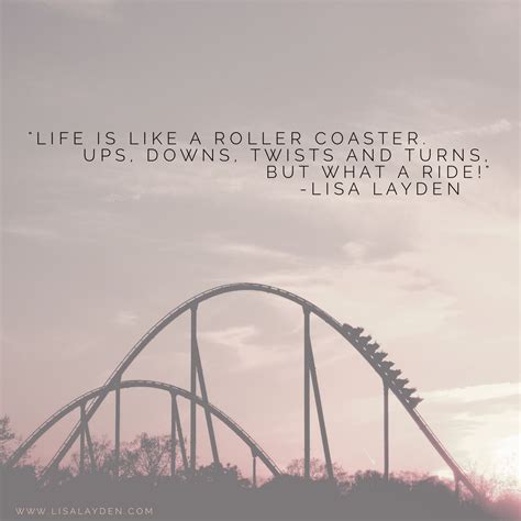 What is the quote about roller coasters?