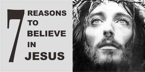 What is the reason to believe in Jesus?