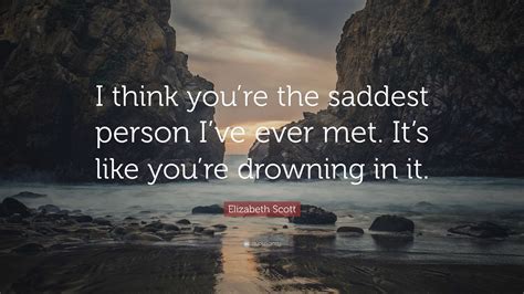 What is the saddest quotes ever?