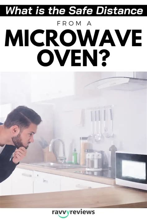 What is the safe distance from a microwave oven?