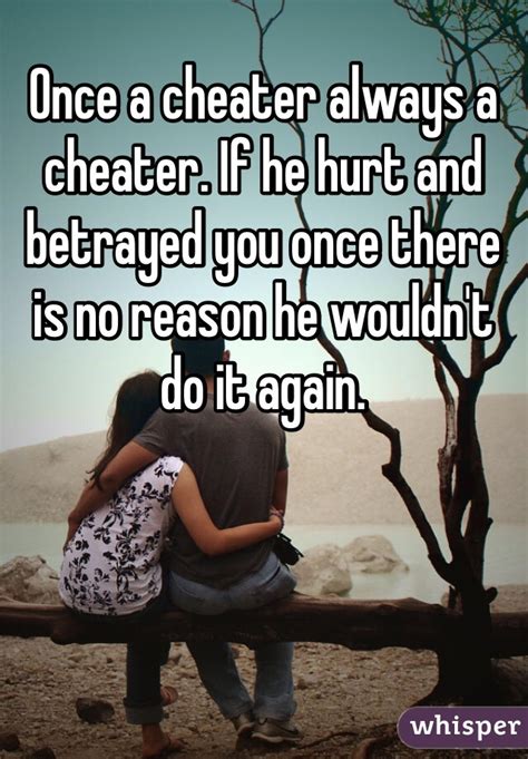 What is the saying always a cheater?