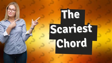 What is the scariest sounding chord?