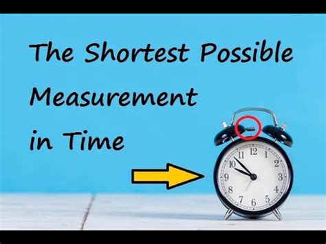 What is the shortest possible measurement?
