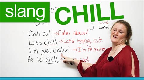What is the slang word for chill?