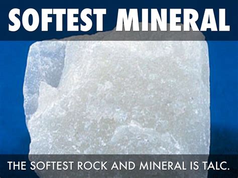 What is the softest rock?