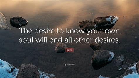 What is the strong desire to know?