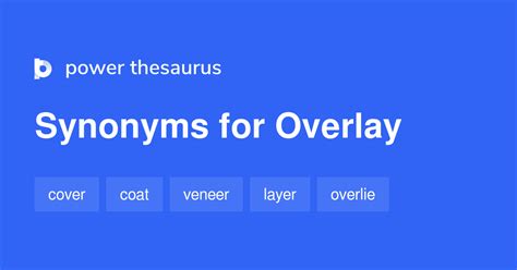 What is the synonym of overlay?