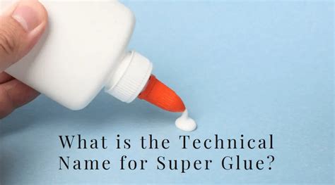 What is the technical name for crazy glue?