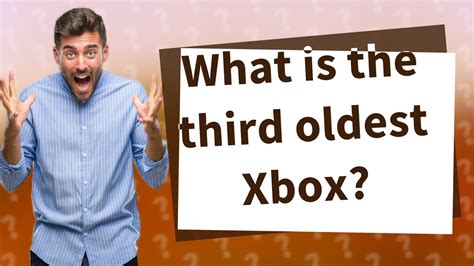 What is the third oldest Xbox?