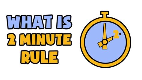 What is the two-minute rule in psychology?