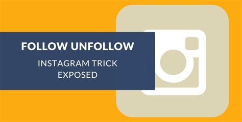 What is the unfollow trick on Instagram?