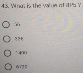 What is the value of 8P5?