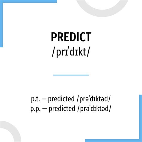 What is the verb to predict or estimate in advance?