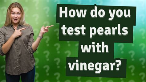 What is the vinegar test for pearls?