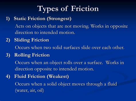 What is the weakest type of friction?